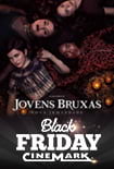 Black Friday: Jovens Bruxas