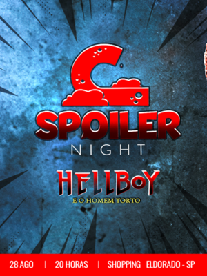 Spoiler Night – Hellboy e o Homem Torto