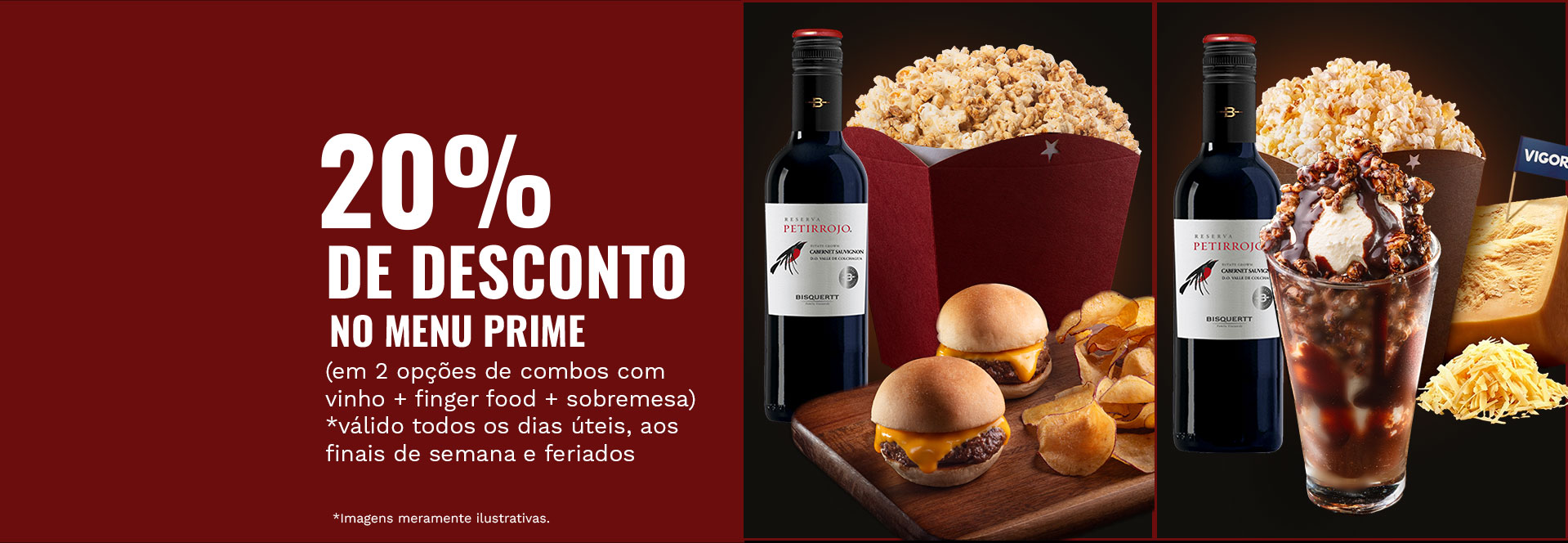 20% DE DESCONTO NO MENU PRIME (Em 2 opções de combos com vinho + finger food . sobremesa) válido todos os dias úteis, aos finais de semana e feriados